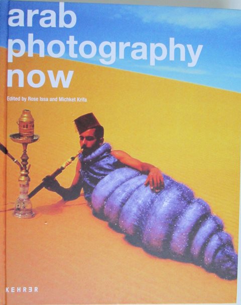 Front cover of Arab Photography Now edited by Rose Issa