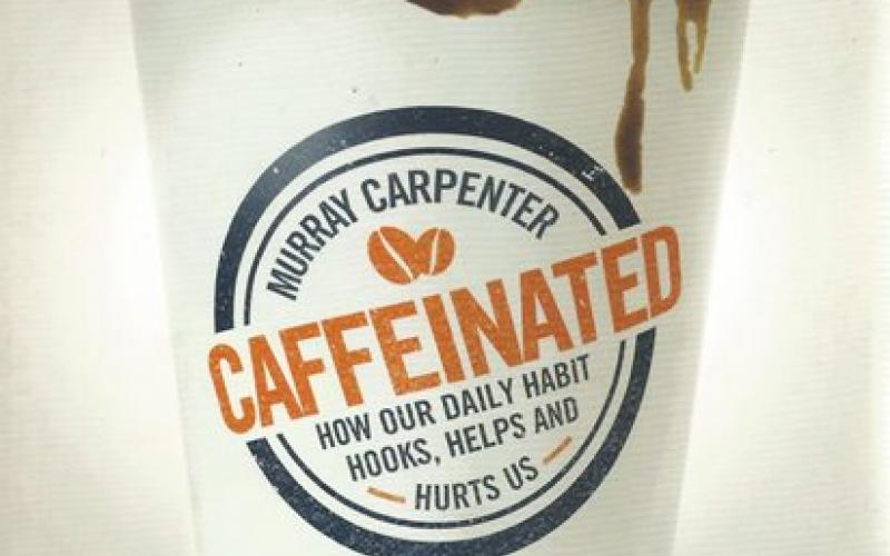Front cover of Caffeinated by Murray Carpenter