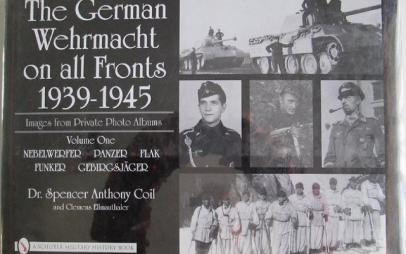 Front cover of The German Wehrmacht on all Fronts 1939-1945 by Spencer Anthony Coil