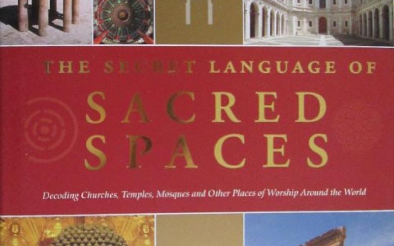Front cover of The Secret Language of Sacred Spaces by Jon Cannon