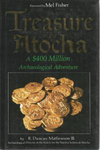 Front Cover of Treasure of the Atocha by R Duncan Mathewson III